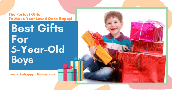 Best Gifts For A 5-Year-Old Boy - Educational &amp; Fun | HaHappy Gift Ideas