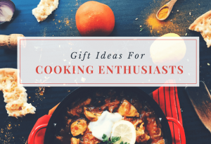 Gift Ideas For The Cooking Enthusiast_