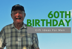 Gift Ideas for Men Turning 60