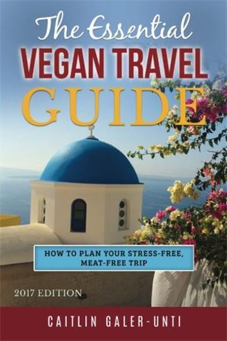 The Essential Vegan Travel Guide