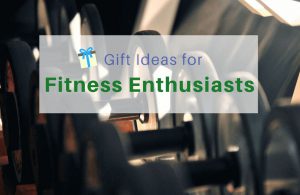best gifts for fitness enthusiasts