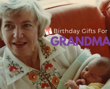 Best Birthday Gifts For Grandma