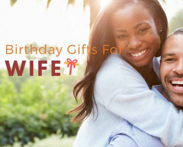 Best Birthday Gift Ideas for Wife