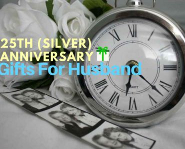 the 25th silver wedding anniversary gifts for husband