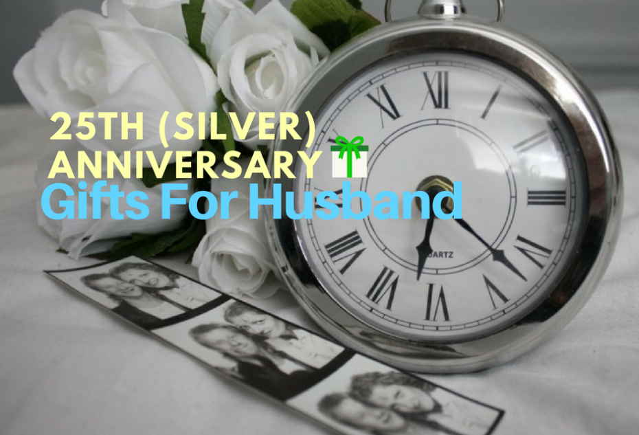 25th (Silver) Wedding Anniversary Gifts For Husband ...