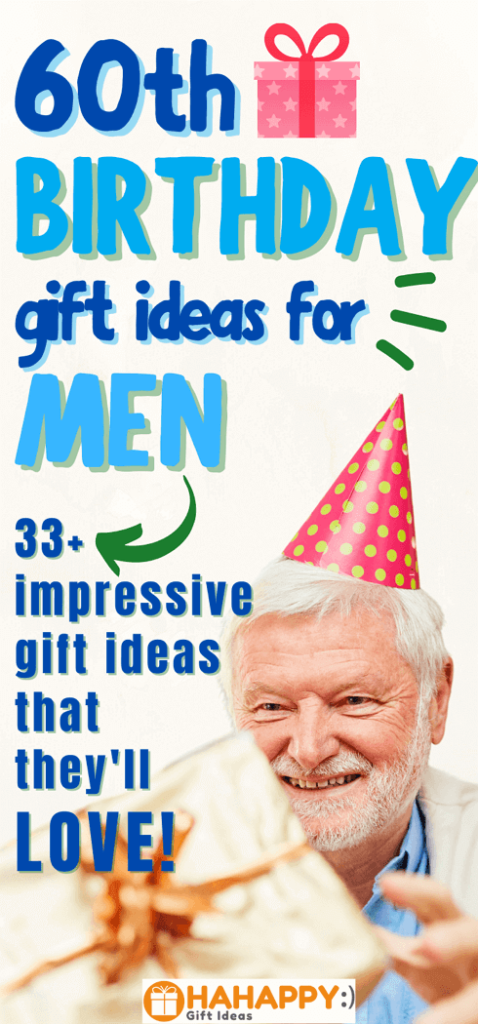 60th Birthday Gift Ideas For Men 43 Best Gifts For 21