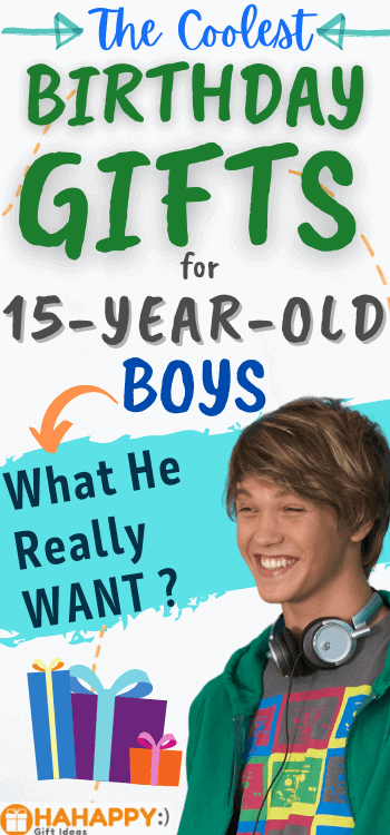 Best Gifts For 15-Year-Old Boys