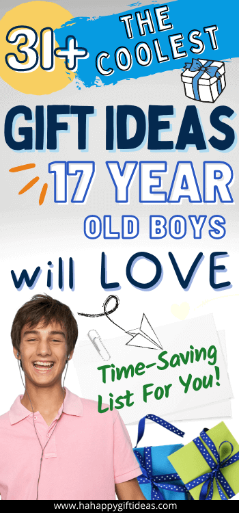 Best Gifts For 17-Year-Old Boys 