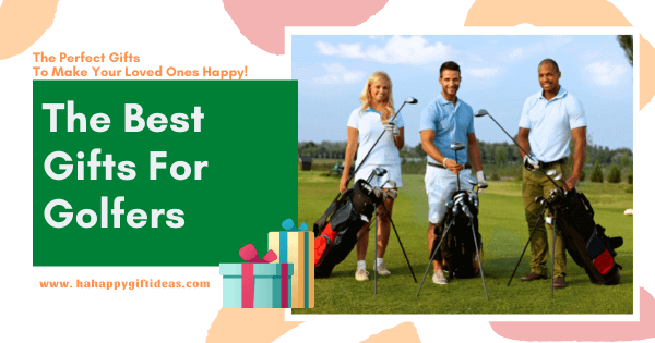 Best Gifts for Golfers