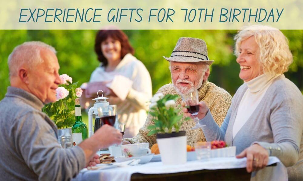 Experience gifts for 70th birthday