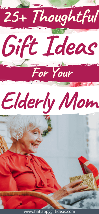 Gifts for Elderly Moms