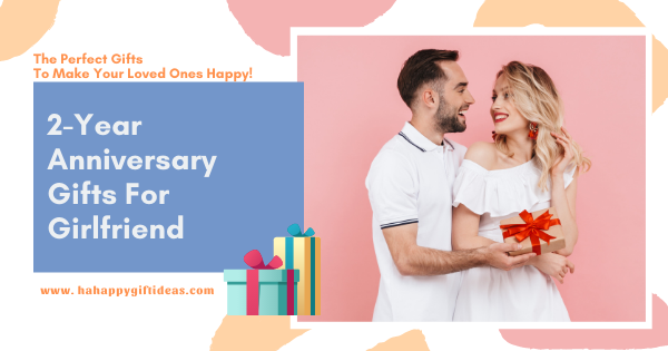 2 years anniversary gift ideas for girlfriend