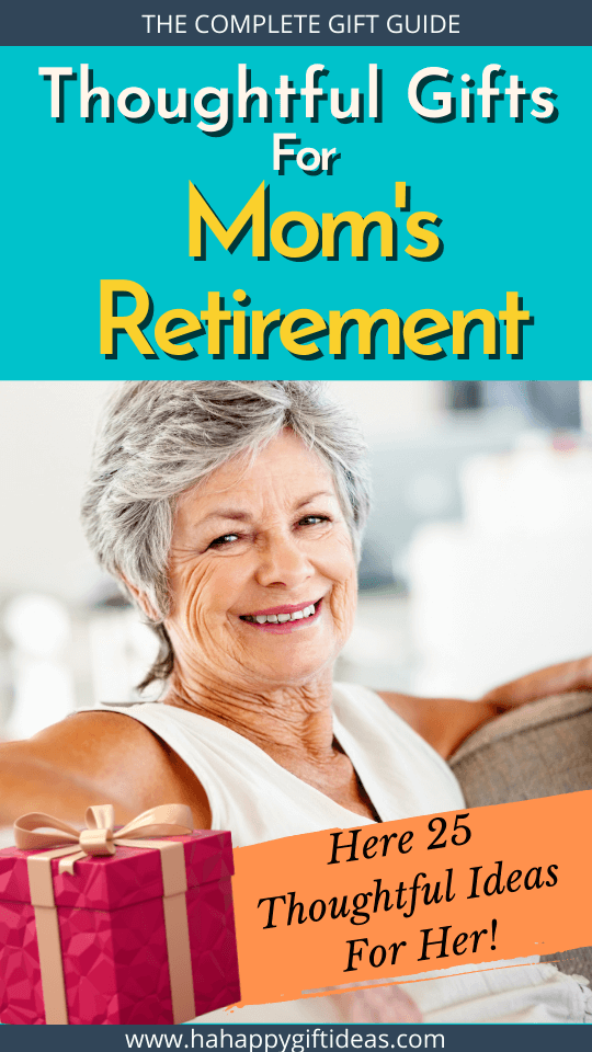 Thoughtful And Unique Gifts For Mom’s Retirement